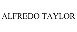 ALFREDO TAYLOR trademark