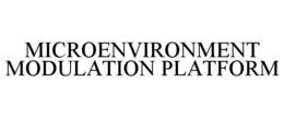 MICROENVIRONMENT MODULATION PLATFORM trademark
