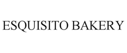 ESQUISITO BAKERY trademark