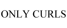 ONLY CURLS trademark