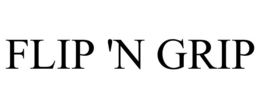 FLIP 'N GRIP trademark