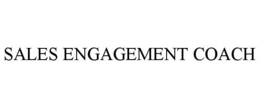SALES ENGAGEMENT COACH trademark