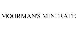 MOORMAN'S MINTRATE trademark