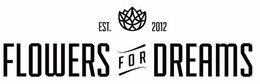 EST. 2012 FLOWERS FOR DREAMS trademark