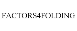 FACTORS4FOLDING trademark