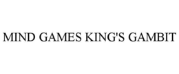 MIND GAMES KING'S GAMBIT trademark
