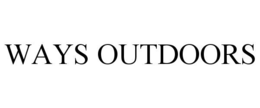 WAYS OUTDOORS trademark