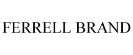 FERRELL BRAND trademark