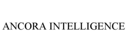 ANCORA INTELLIGENCE trademark
