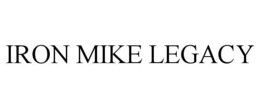 IRON MIKE LEGACY trademark