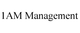 1AM MANAGEMENT trademark