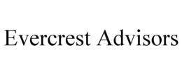 EVERCREST ADVISORS trademark