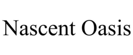NASCENT OASIS trademark