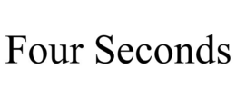 FOUR SECONDS trademark