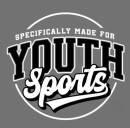 SPECIFICALLY MADE FOR YOUTH SPORTS trademark