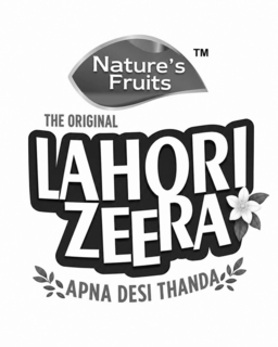 NATURE'S FRUITS TM THE ORIGINAL LAHORI ZEERA APNA DESI THANDA trademark