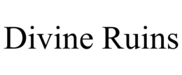 DIVINE RUINS trademark