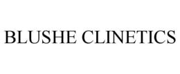 BLUSHE CLINETICS trademark