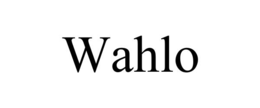 WAHLO trademark