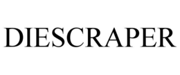 DIESCRAPER trademark