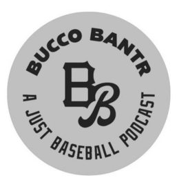 BUCCO BANTR BB A JUST BASEBALL PODCAST trademark