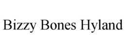 BIZZY BONES HYLAND trademark