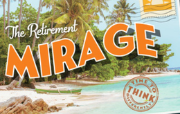 THE RETIREMENT MIRAGE TIME TO THINK DIFFERENTLY trademark