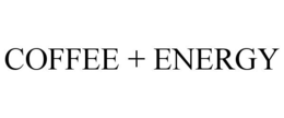 COFFEE + ENERGY trademark