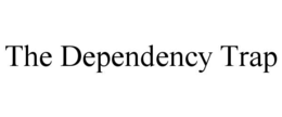 THE DEPENDENCY TRAP trademark
