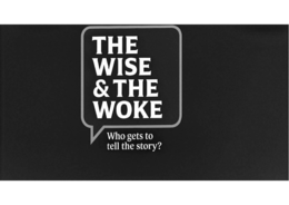 THE WISE & THE WOKE WHO GETS TO TELL THE STORY? trademark