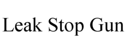 LEAK STOP GUN trademark