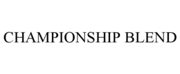 CHAMPIONSHIP BLEND trademark