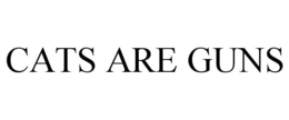 CATS ARE GUNS trademark