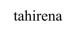 TAHIRENA trademark