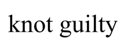 KNOT GUILTY trademark