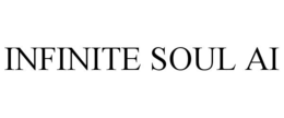INFINITE SOUL AI trademark