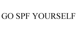 GO SPF YOURSELF trademark