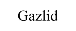 GAZLID trademark