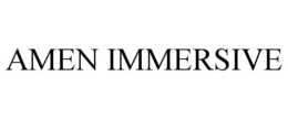 AMEN IMMERSIVE trademark