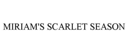 MIRIAM'S SCARLET SEASON trademark