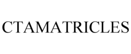 CTAMATRICLES trademark