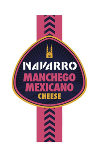 NAVARRO MANCHEGO MEXICANO CHEESE trademark