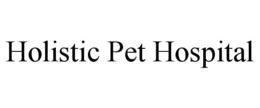 HOLISTIC PET HOSPITAL trademark