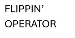 FLIPPING' OPERATOR trademark