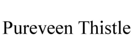 PUREVEEN THISTLE trademark