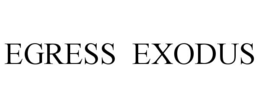 EGRESS  EXODUS trademark