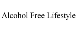 ALCOHOL FREE LIFESTYLE trademark