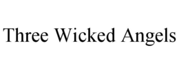 THREE WICKED ANGELS trademark