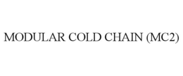 MODULAR COLD CHAIN (MC2) trademark