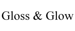 GLOSS & GLOW trademark